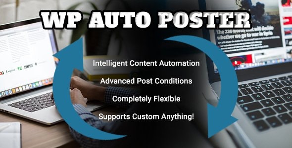 WP Auto Poster 2.3 – 使您的站点自动化以自动发布、修改和回收内容 Automate your site to publish, modify, and recycle content automatically-WordPress精品站