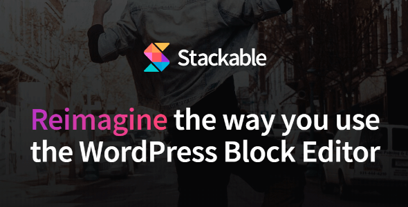 Stackable Premium – Ultimate Gutenberg Blocks 3.11.2 – 重新构想您使用 WordPress 块编辑器的方式 Reimagine the Way You Use the WordPress Block Editor-WordPress精品站