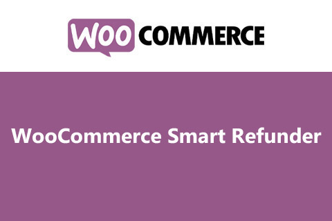 WooCommerce Smart Refunder 2.0.0-WordPress精品站