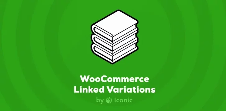 Iconic WooCommerce Linked Variations 1.6.1-WordPress精品站