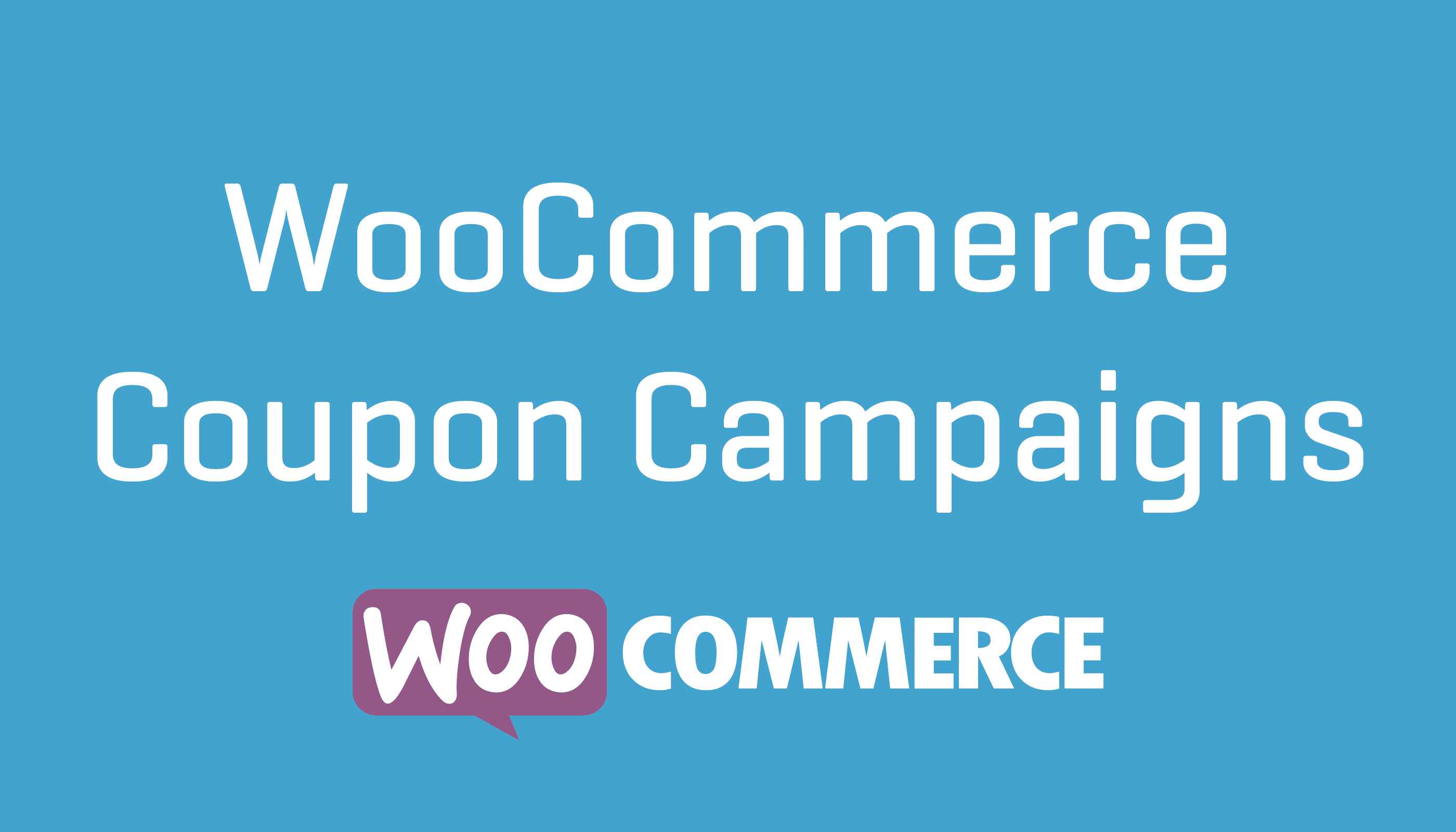 WooCommerce 优惠券活动 Coupon Campaigns 1.2.7-WordPress精品站