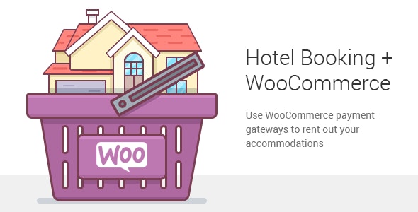 Hotel Booking WooCommerce Payments 1.0.10-WordPress精品站