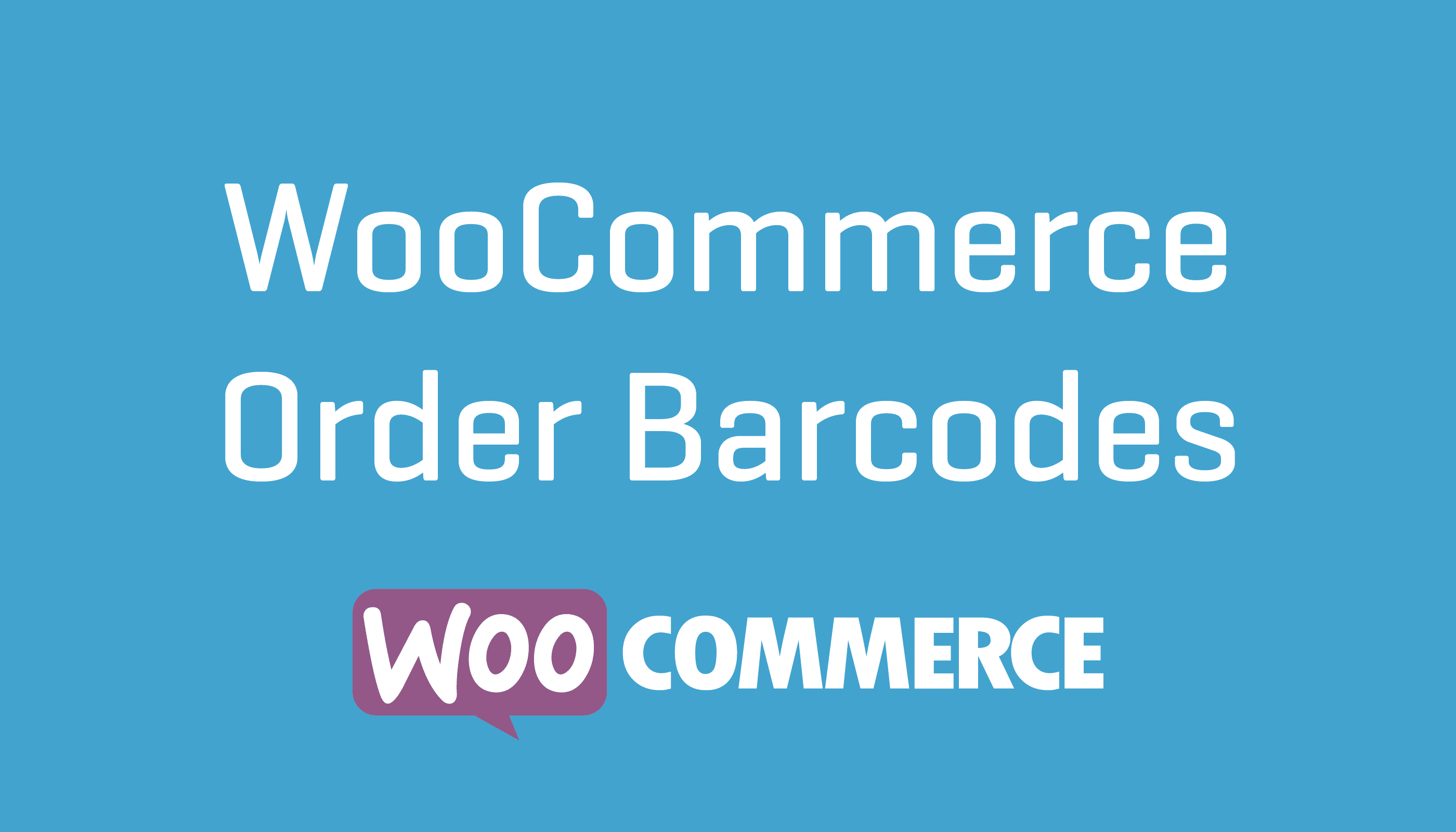 WooCommerce 订单条形码 Order Barcodes v1.7.1-WordPress精品站